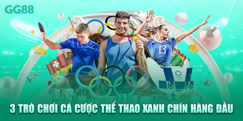 3 trò chơi cá cược thể thao xanh chín hàng đầu