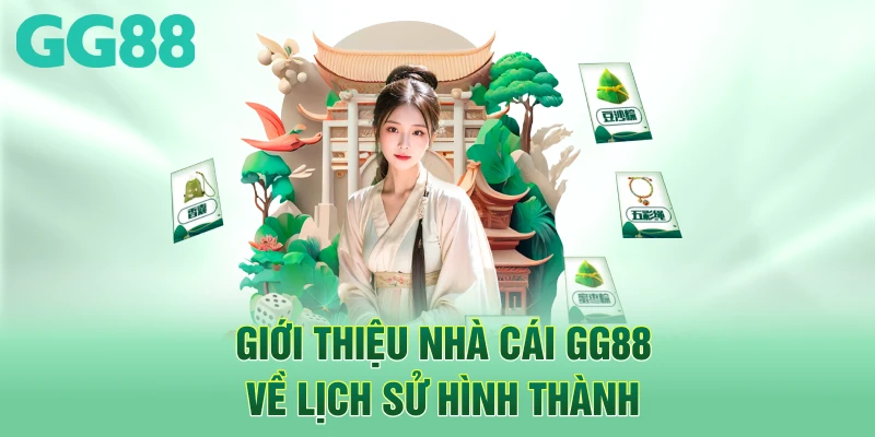 Giới thiệu nhà cái GG88 về lịch sử hình thành