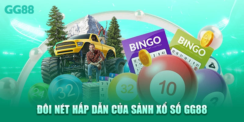 Đôi nét hấp dẫn của sảnh xổ số GG88